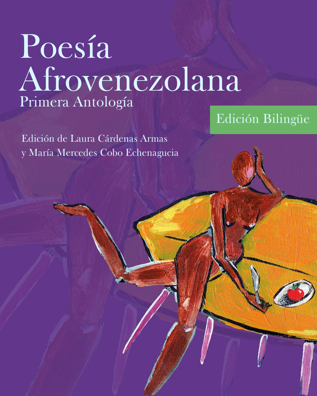 Laura Cárdenas y María Mercedes Cobo editaron y presentaron en México la Primera Antología de Poesía Afrovenezolana bilingüe